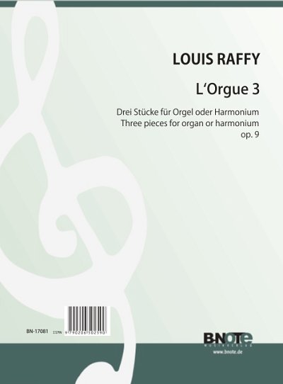 A.L. Raffy: L’Orgue 3 – Drei Stücke für Orgel oder Harmonium op.9