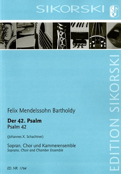 F. Mendelssohn Barth: Der 42. Psalm op, GesSGchKamen (Part.)