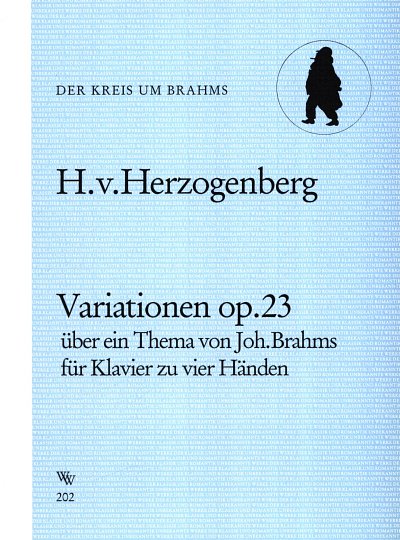 H. von Herzogenberg atd.: Variationen Op 23 Ueber Ein Thema Von Brahms
