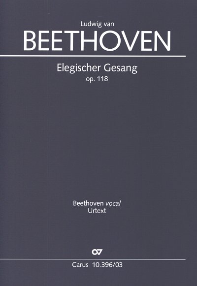 L. v. Beethoven: Elegischer Gesang op. 118, Gch44Str (KA)
