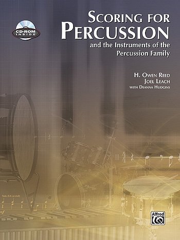 Reed Owen / Leach Joel / Hudgins Deanna: Scoring For Percussion And The Instruments Of The Percussion