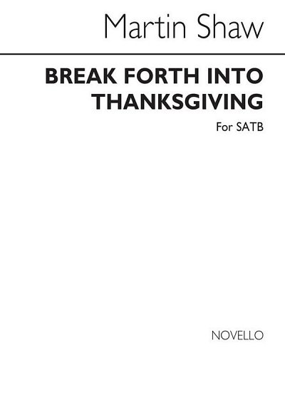 M. Shaw: Break Forth Into Thanksgiving