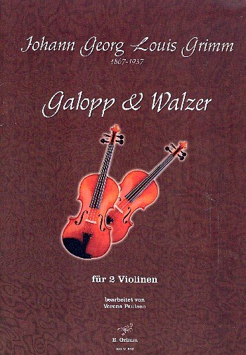 J.L.G. Grimm: Galopp & Walzer, 2Vl (SppaSt)
