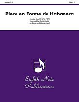 M. Ravel et al.: Piece en Forme de Habanera (Soloist and Concert Band)