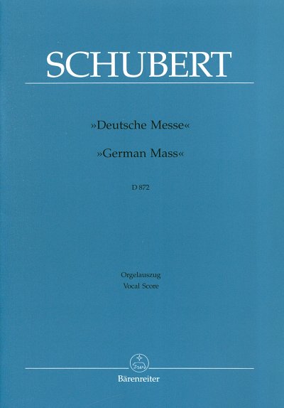 F. Schubert: Deutsche Messe D 872, 4GesGchOrch (OrgA)