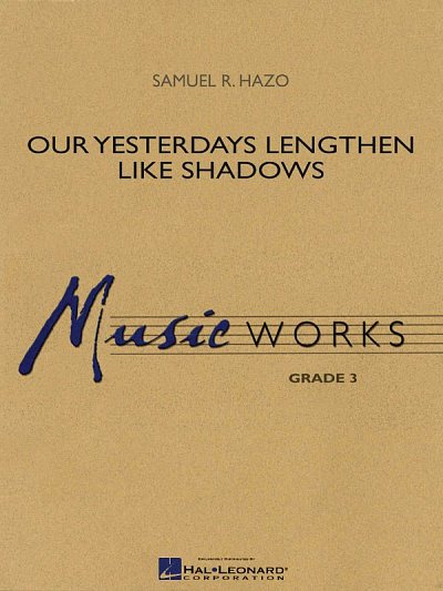S.R. Hazo: Our Yesterdays Lengthen like Shadows