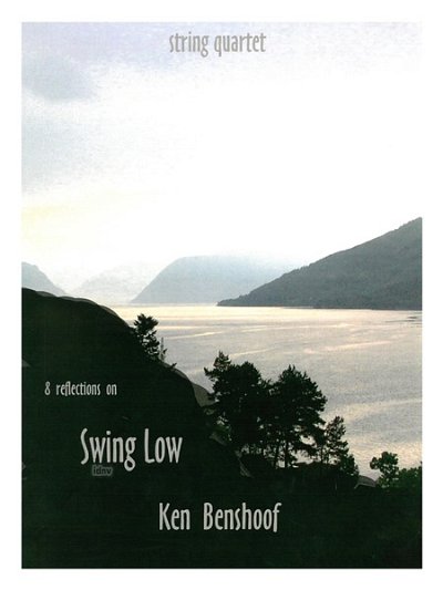 Eight Reflections on Swing Low for String Quartet
