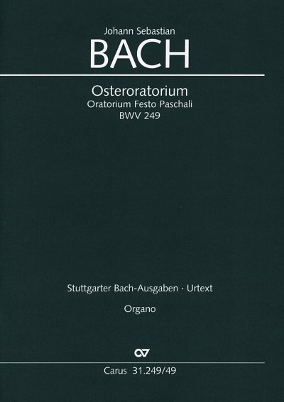 J.S. Bach: Osteroratorium D-Dur BWV 249, 4GesGchOrcBc (Org)
