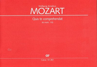 W.A. Mozart: Quis Te Comprehendat Kv Anh 110