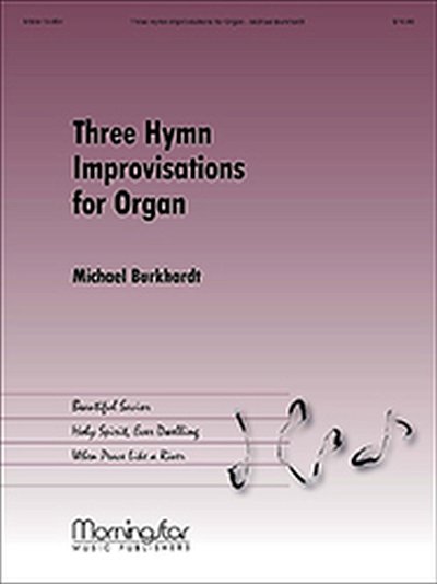 M. Burkhardt: Three Hymn Improvisations for Organ, Org