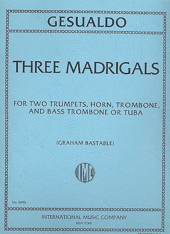 C. Gesualdo di Venos: Three Madrigals (Pa+St)