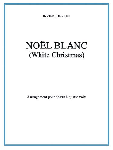 I. Berlin: Noël Blanc