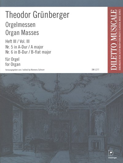 Gruenberger Theodor: Orgelmessen Band 3 A-Dur, B-Dur