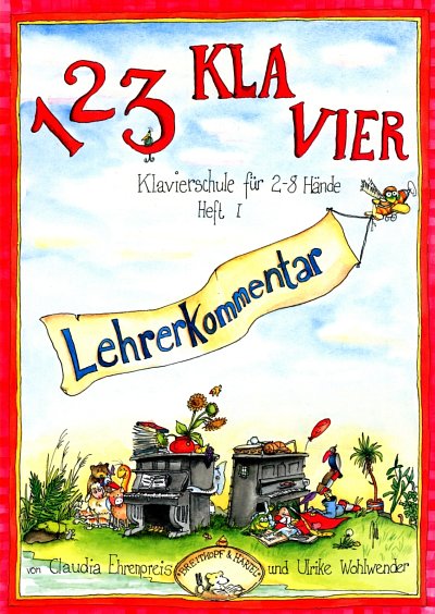 C. Ehrenpreis: 1 2 3 KLAVIER - Lehrerkommenta, Klav (Lehrer)