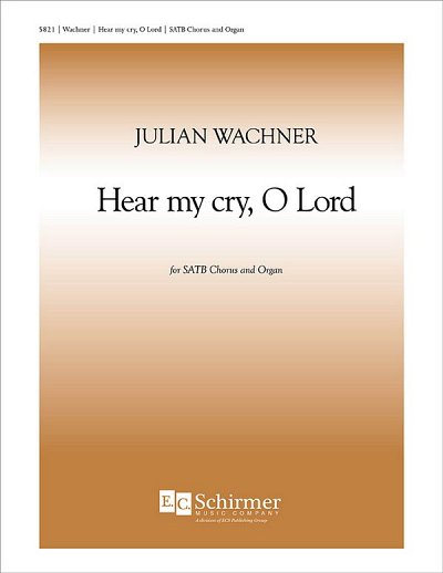 J. Wachner: Hear My Cry, O Lord