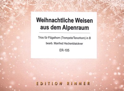 M. Hechenblaickner: Weihnachtliche Weisen aus, 3Trp (Stsatz)