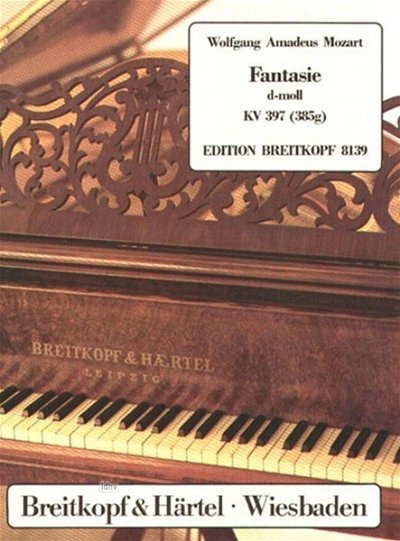 W.A. Mozart: Fantasie D-Moll Kv 397