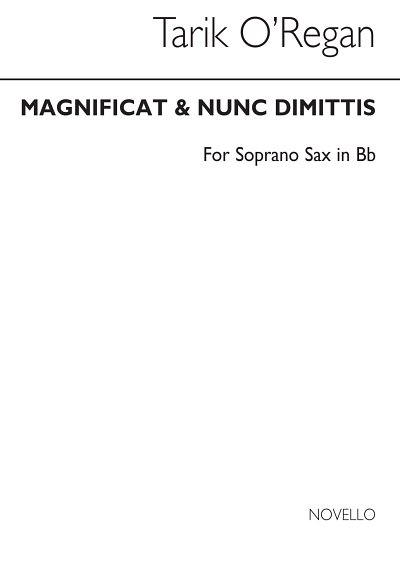 T. O'Regan: Magnificat And Nunc Dimittis (Soprano Sax) (Bu)