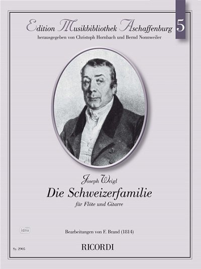 B. Nonnweiler: Die Schweizerfamilie. Opera von F Weig, FlGit