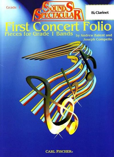 A. Balent: First Concert Folio - Pieces for Grade 1 Ba, Klar