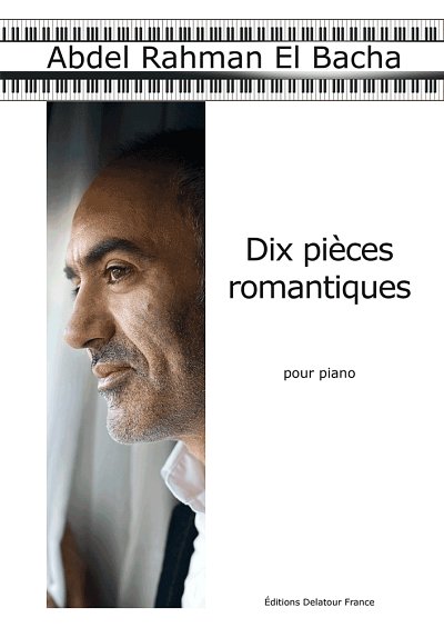 EL BACHA Abdel Rahma: Zehn romantische Klavierstücke