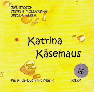 Brosch U. + Moldenrings S. + Weber U.: Katrina Kaesemaus