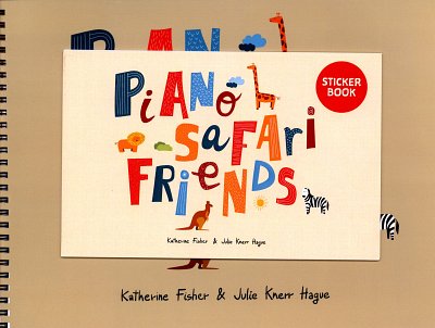 K. Fisher: Piano Safari Friends, Klav (2B)