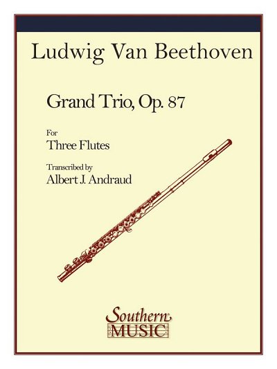 L. v. Beethoven: Grand Trio, Op 87, 3Fl (Pa+St)