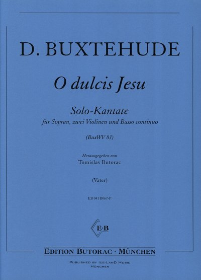 D. Buxtehude: O dulcis Jesu BuxWV 83, GesS2VlBc (Pa+St)