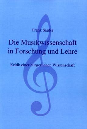 F. Sauter: Die Musikwissenschaft in Forschung und Lehre (Bu)
