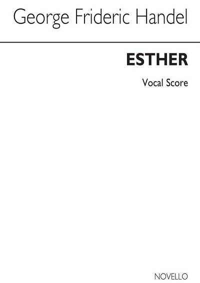 G.F. Händel: Esther Vocal Score, GchKlav (Part.)