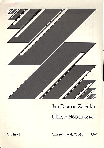J.D. Zelenka: Christe eleison ZWV 29 / Einzelstimme Vl. 1