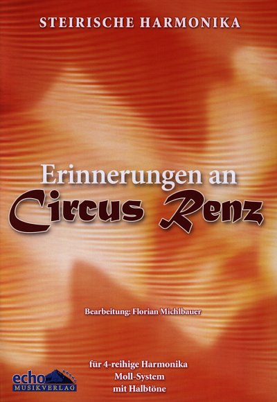 Erinnerungen an Circus Renz, SteirH (EA)