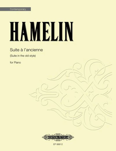 M. Hamelin: Suite à l'ancienne, Klav