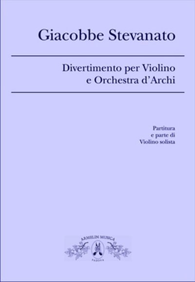 Divertimento Per Violino e Orchestra d'Arch, VlStro (Stsatz)