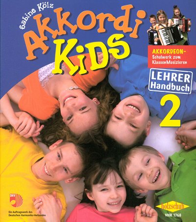 Sabine Koelz: Akkordi Kids 2 Akkordeon-Schulwerk zum Klassen