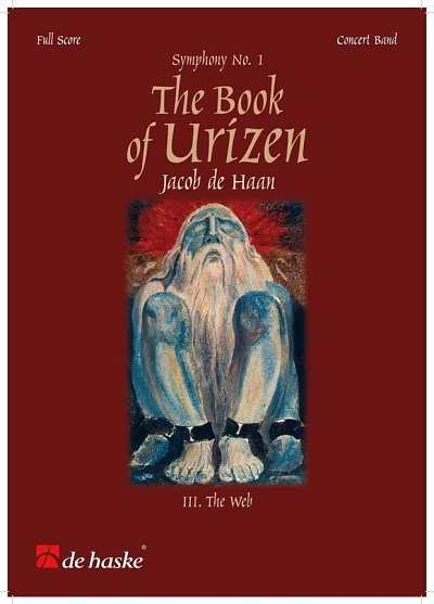 J. de Haan: The Book of Urizen - Symph, GesGchEBlaso (Part.)
