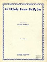 I. Taylor: Ain't Nobody's Business But My Own