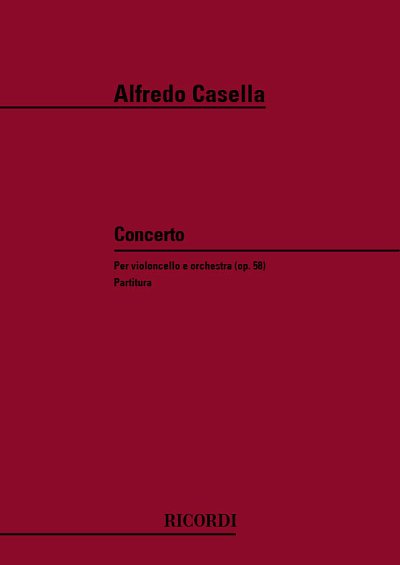 A. Casella: Concerto Op. 58, VcOrch (Part.)