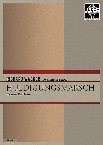 R. Wagner: Huldigungsmarsch, 10Blech;Sch (Pa+St)