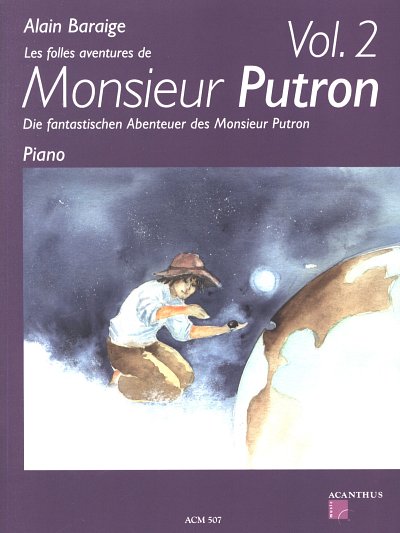 A. Baraige: Die fantastischen Abenteuer des Monsieur Putron 2