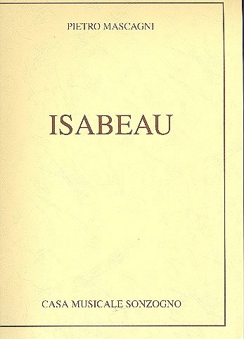 P. Mascagni: Isabeau, GsGchOrch (KA)