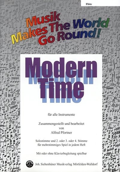 Modern Time Music Makes The World Go Round