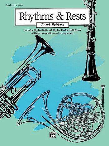 F. Erickson: Rhythms and Rests, Blaso (Part.)
