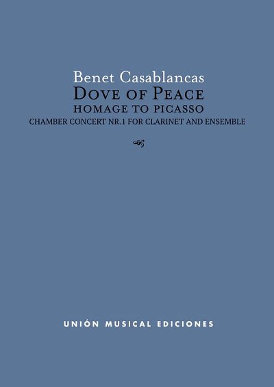 B. Casablancas: Dove Of Peace - Homage To Picasso