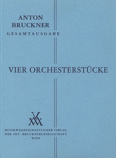 A. Bruckner: Vier Orchesterstücke, Sinfo (Stp)