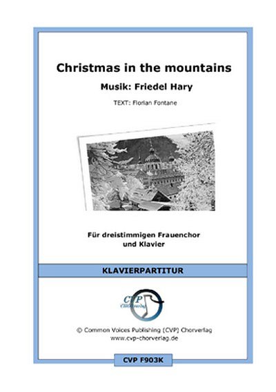 Friedel Hary / Florian Fontane Christmas in the mountains (vierstimm
