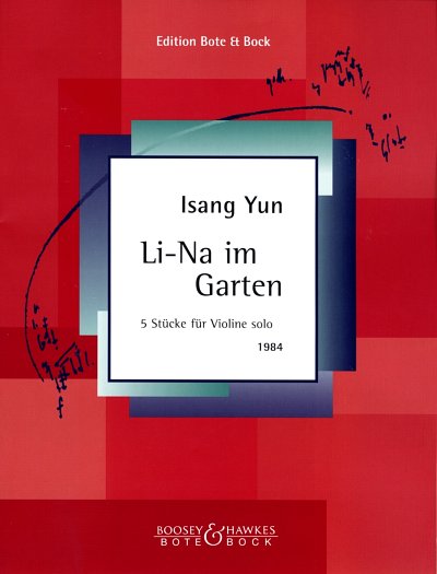 Yun, Isang: Li-Na im Garten 5 Stuecke fuer Violine solo
