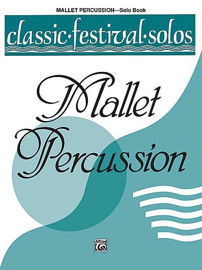 Classic Festival Solos 1 Mallet Percussion