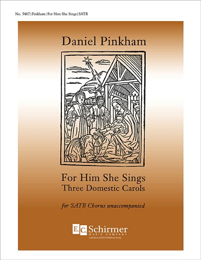 D. Pinkham: For Him She Sings: Three Domest, Gch;Klav (Chpa)